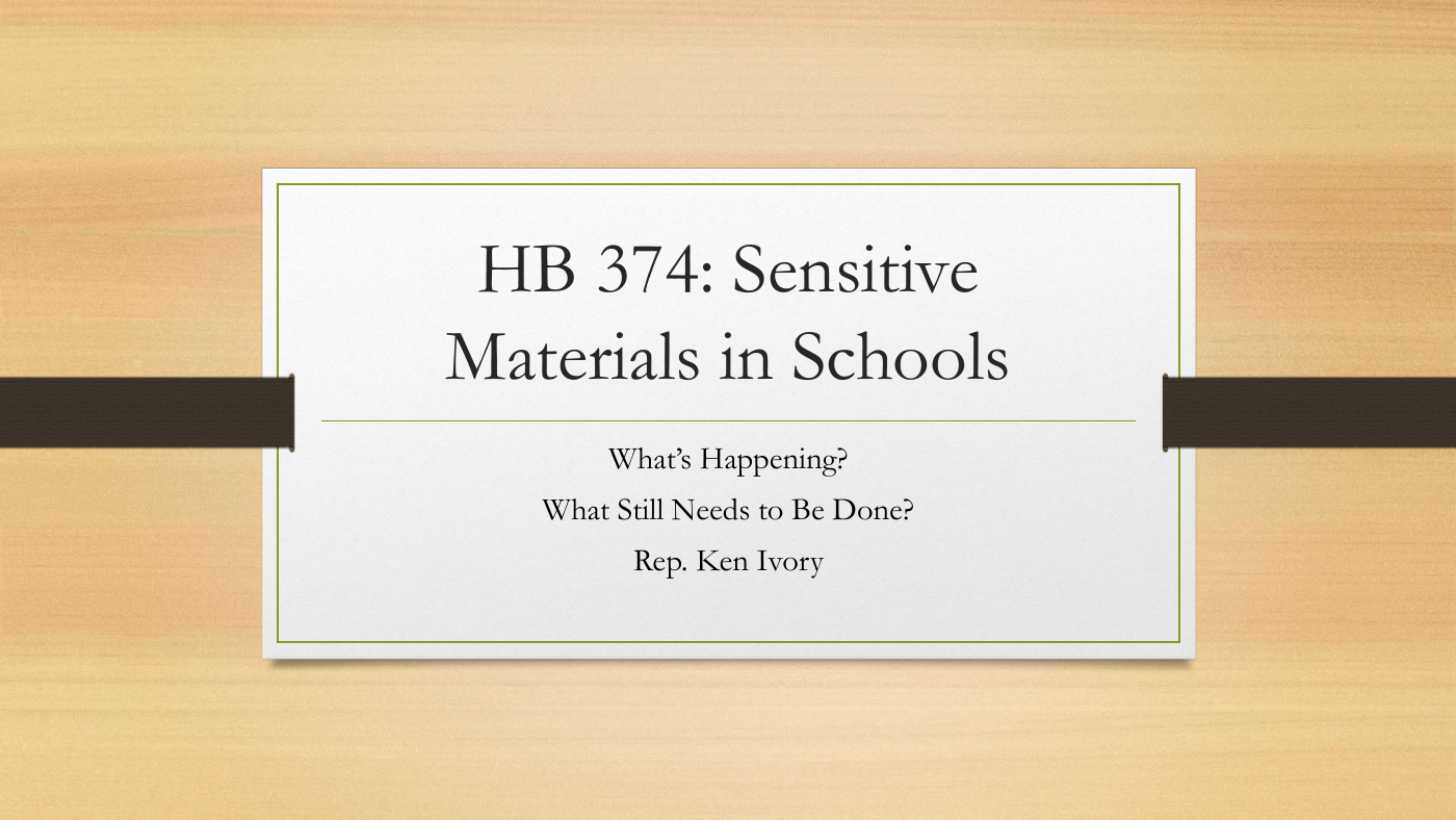Ivory’s title slide reads “HB 374: Sensitive Materials in Schools. What’s Happening? What Still Needs to Be Done? Rep. Ken Ivory.”