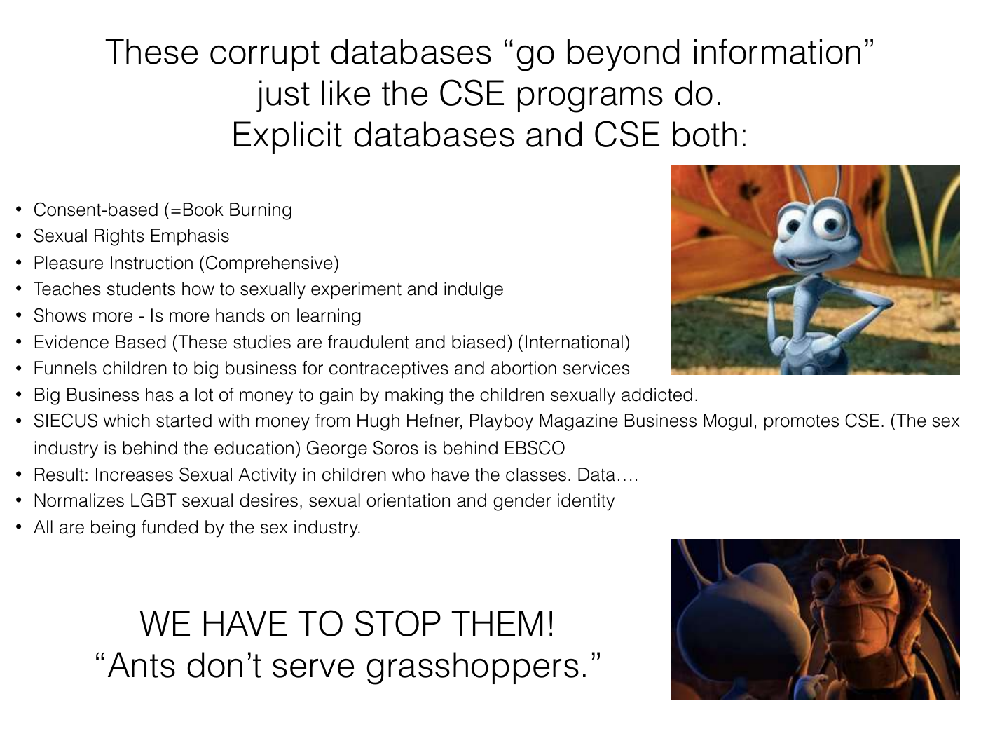 Peck’s closing slide links sex education and databases and claims they are funded by the sex industry.
